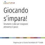 Dispensa Giocando s'impara - Strumenti e idee per insegnare attraverso il gioco per insegnati di Secondaria di primo grado
